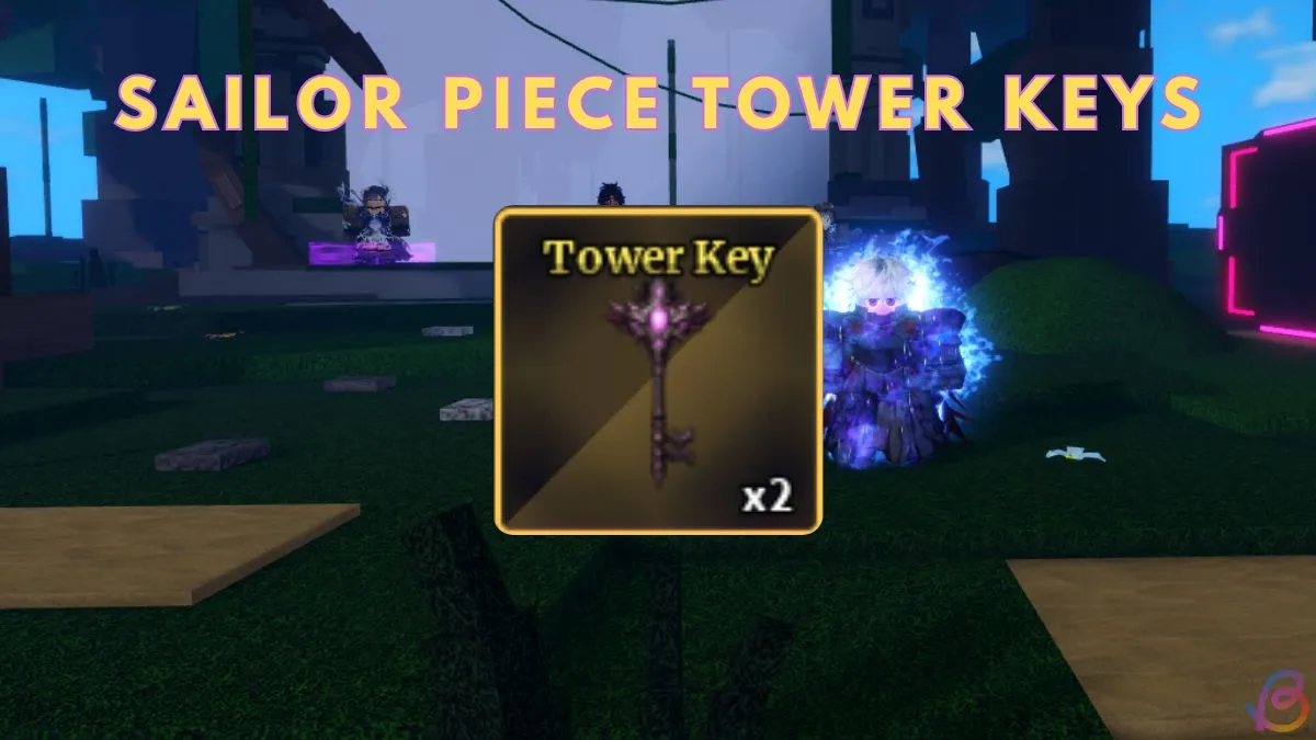 Sailor Piece: How to Get the Tower Key Fast