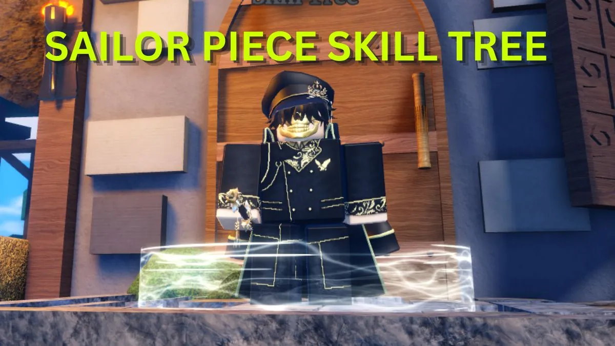 Sailor Piece Skill Tree Guide: Best Builds, Tips & Routes