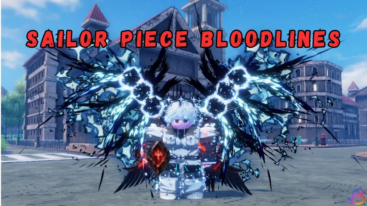 All Sailor Piece Bloodlines: Complete Guide & How to Get Them