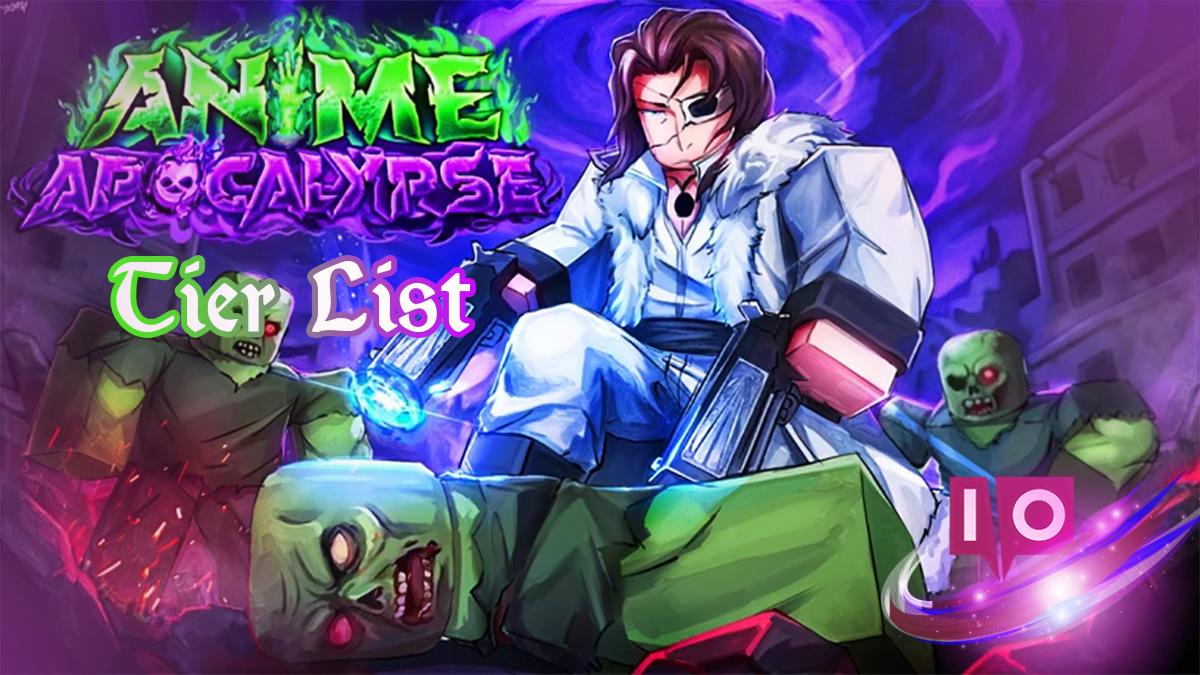 Anime Apocalypse Tier List: Best Abilities, Gadgets & More