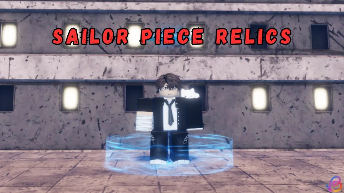 Complete Guide to All Sailor Piece Relics and How to Get Them