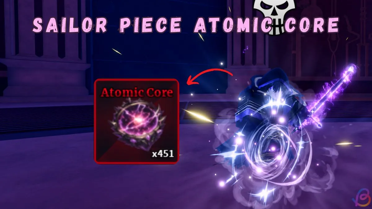 How to Get Atomic Core in Sailor Piece - Fast Guide