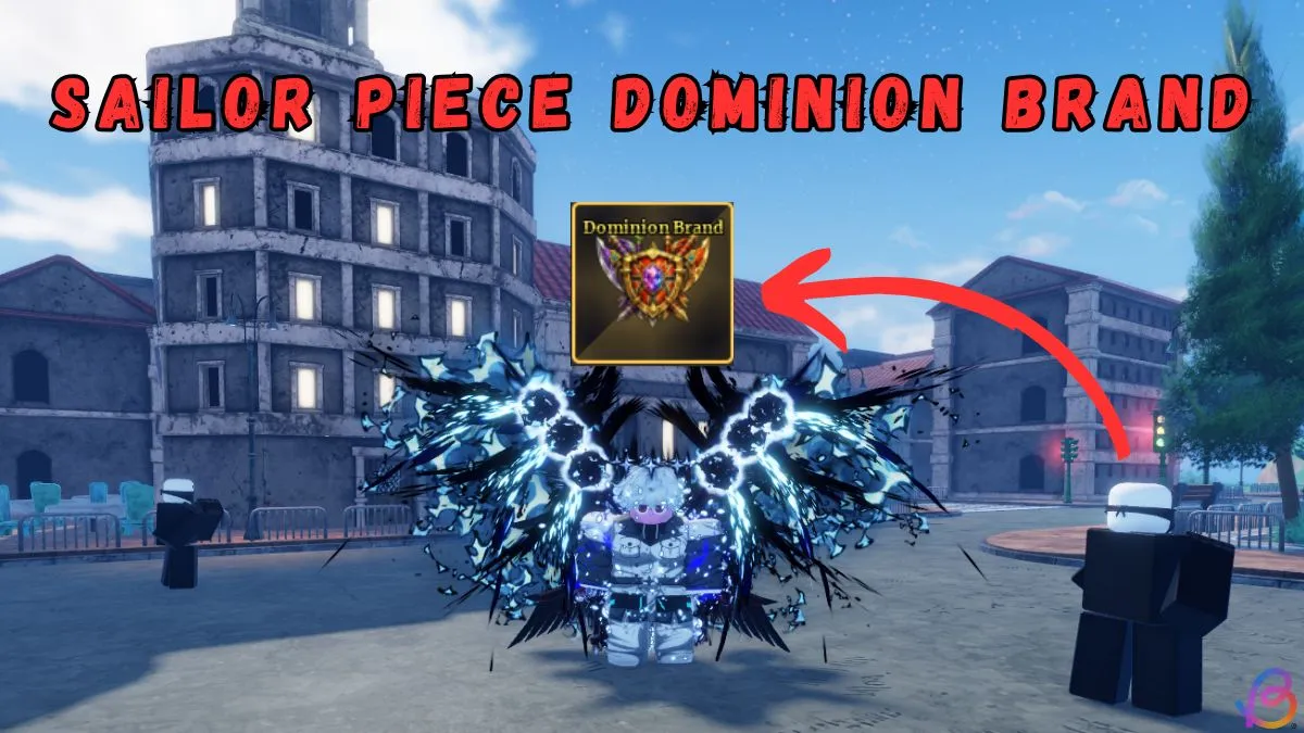 How to Get Dominion Brand in Sailor Piece: Complete Guide