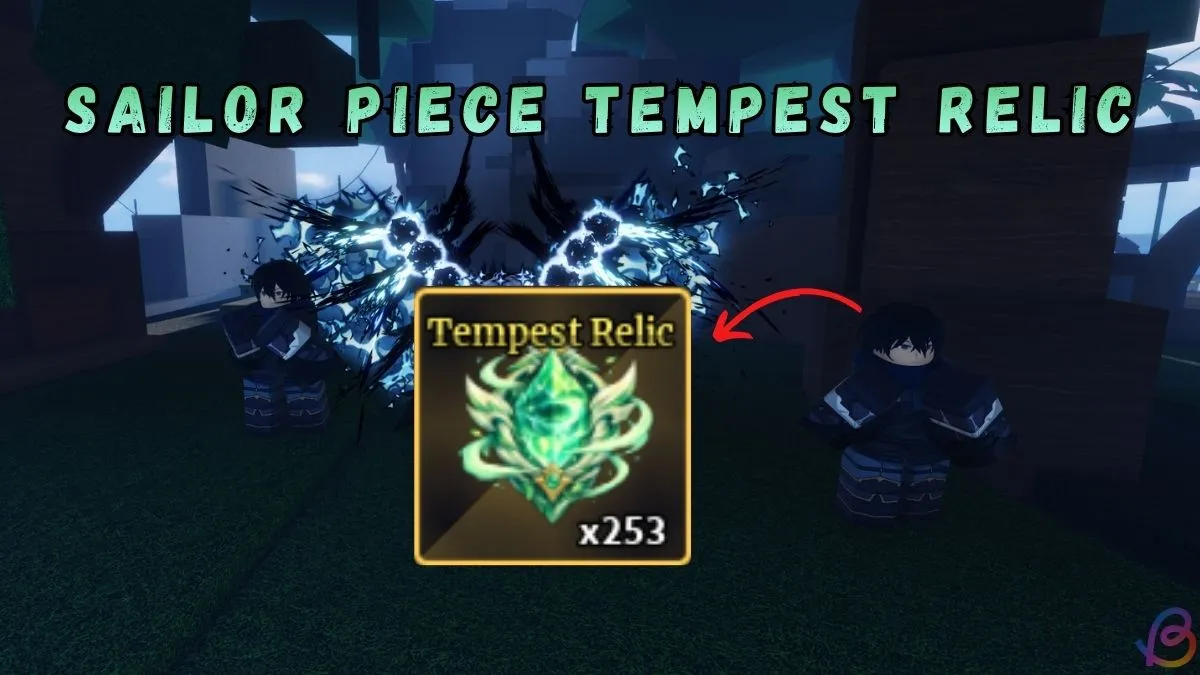 How to Get the Tempest Relic in Sailor Piece: Quick Guide