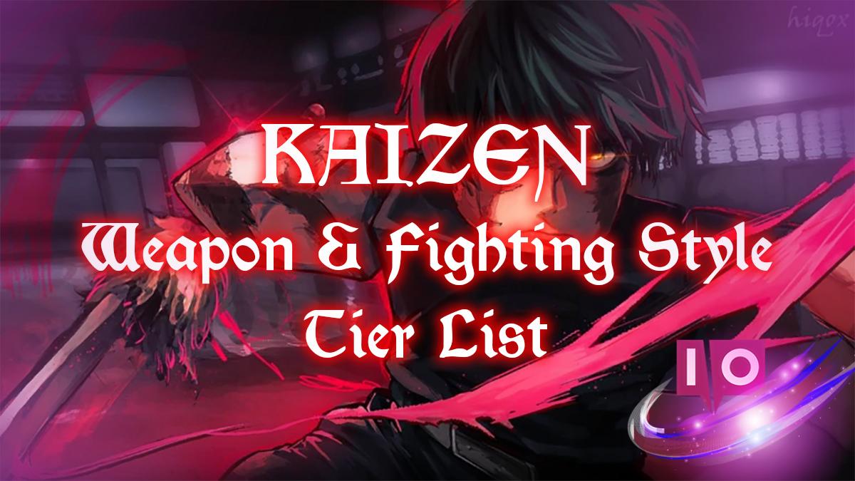KAIZEN RYU Tier List: Weapon & Fighting Style Rankings