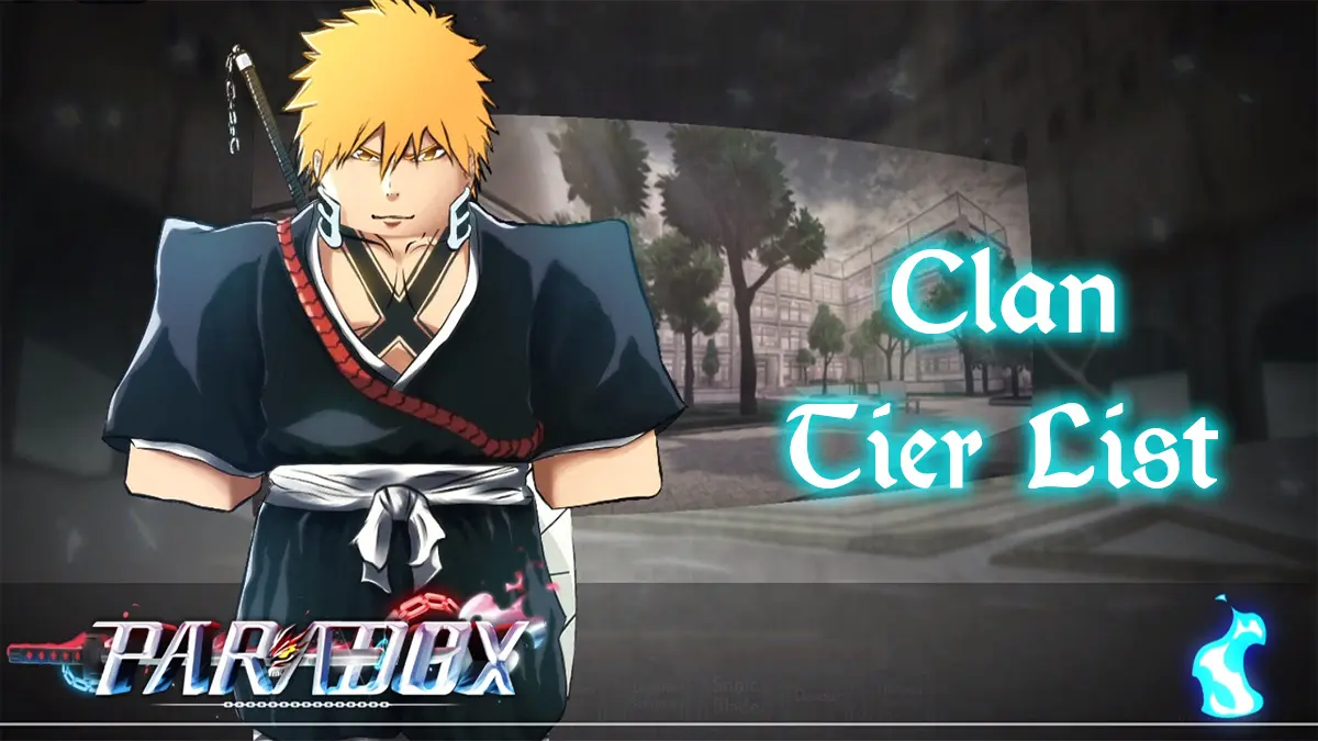 Paradox Clan Tier List: Soul Reaper, Quincy & Arrancar Ranked