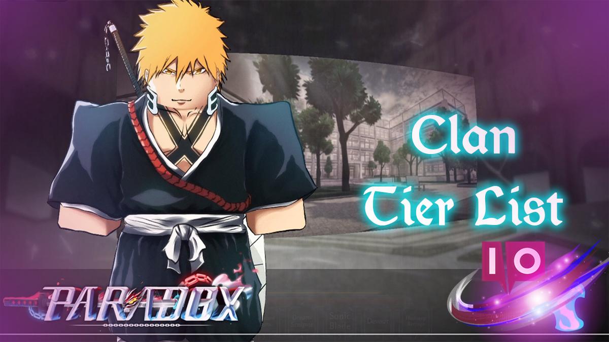 Paradox Clan Tier List: Soul Reaper, Quincy & Arrancar Ranks