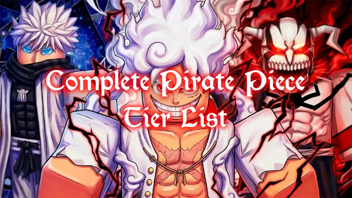 Pirate Piece Tier List: Best Swords, Abilities & Fruits Ranked