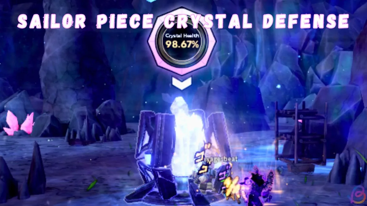 Sailor Piece Crystal Defense Guide: Tips, Builds & Strategy