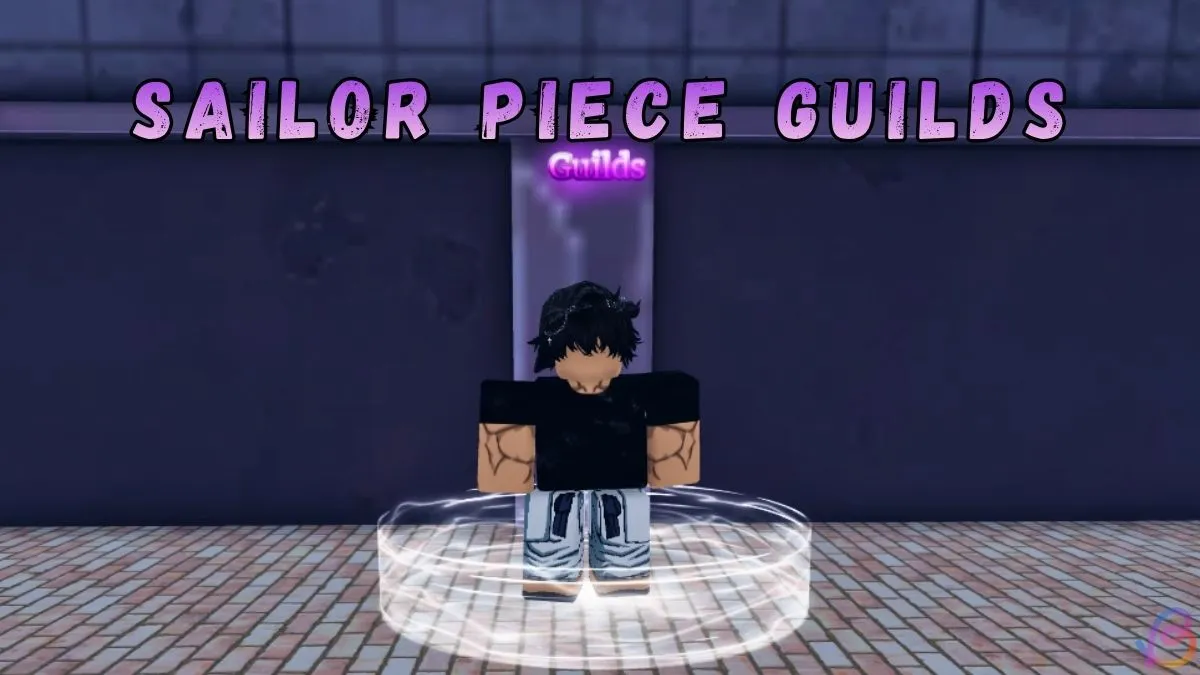 Sailor Piece Guilds Guide 2026: Ultimate Tips & Strategies