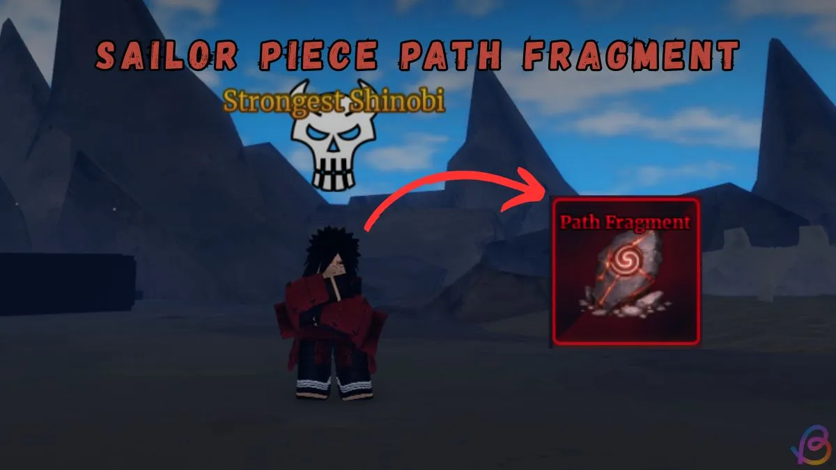 Sailor Piece: How to Get Path Fragments Quickly