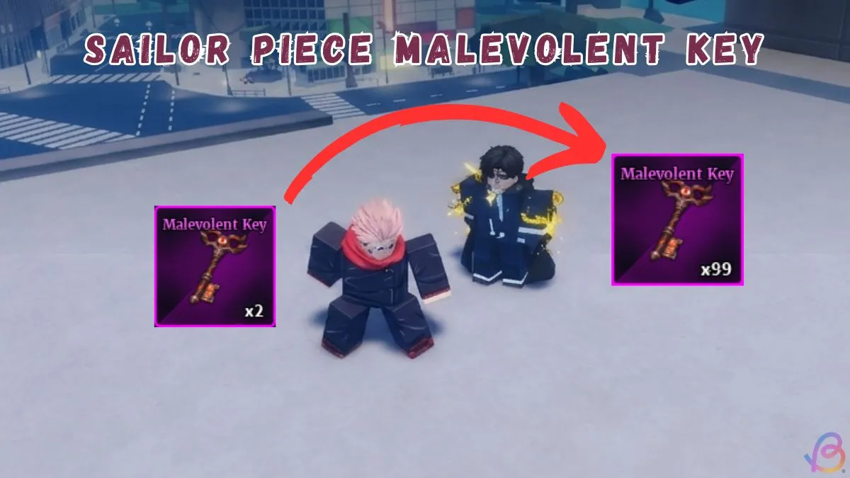 Sailor Piece: How to Get the Malevolent Key (Easy Guide)