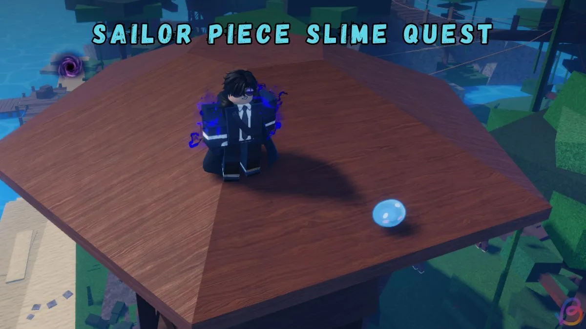 Sailor Piece Slime Quest Walkthrough & Best Tips