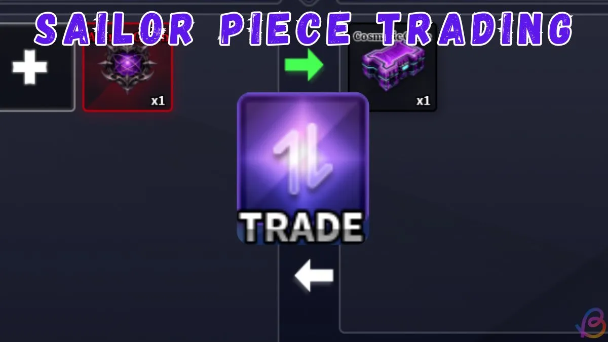 Sailor Piece Trading Guide: How to Trade & Full Values List