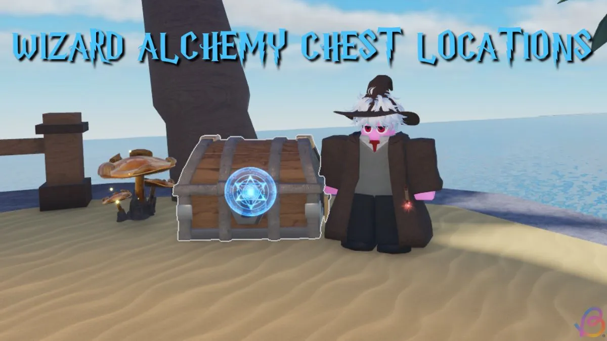 All Wizard Alchemy Chest Locations: Complete Guide
