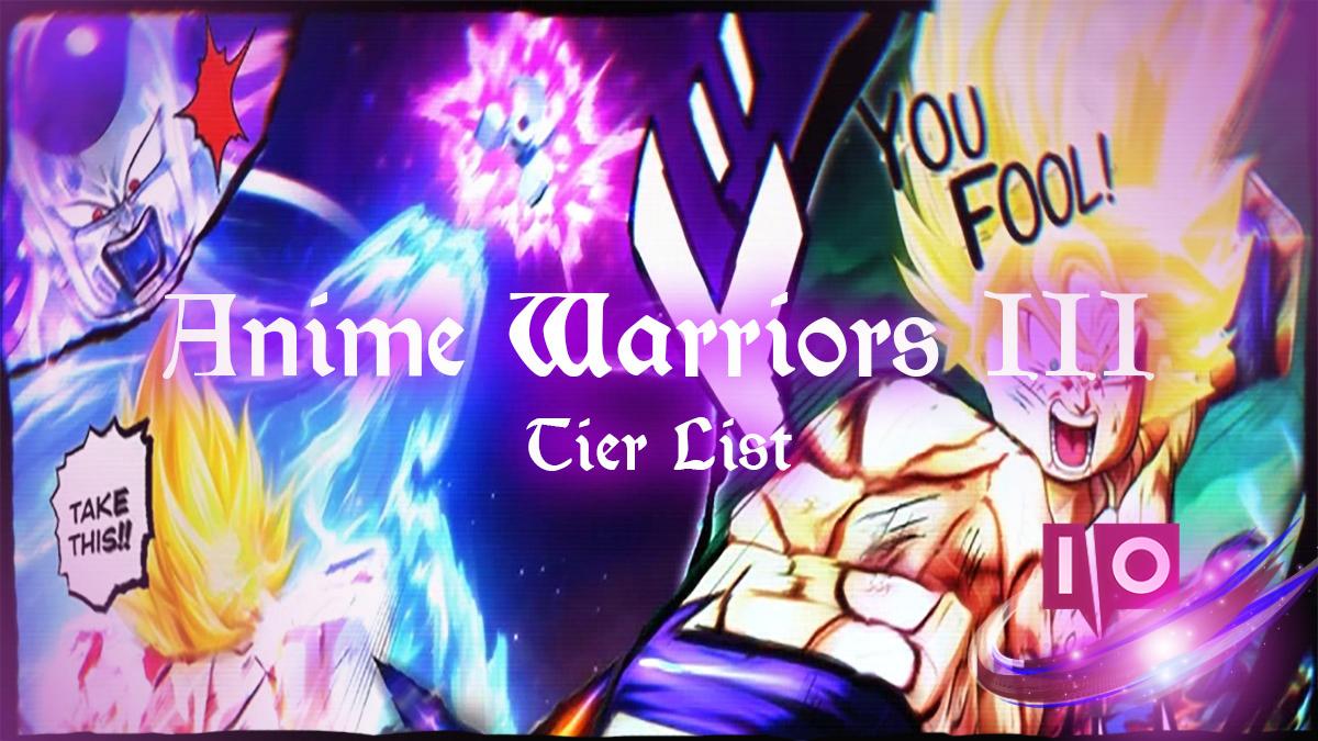 Anime Warriors 3 Tier List: Best Gear & Gamepasses Guide