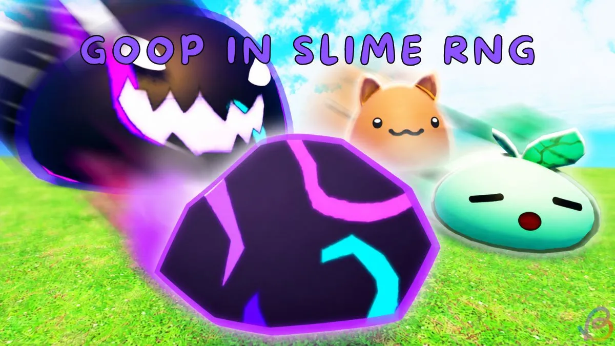 How to Get Goop in Slime RNG: Best Tips & Farming Guide
