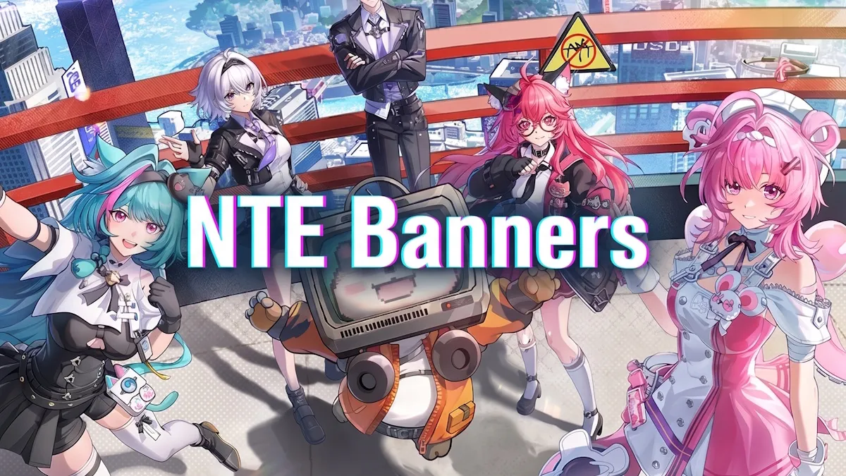 NTE Banners: Current & Upcoming Neverness to Everness (May 2026)