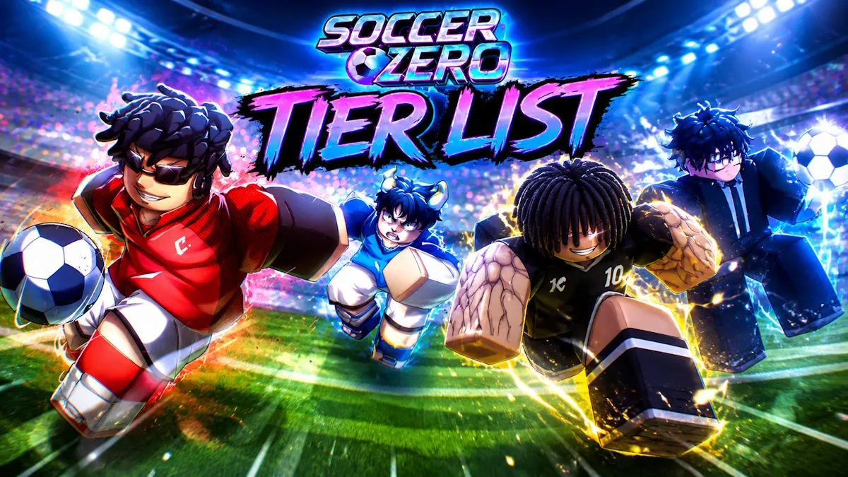Soccer Zero Tier List May 2026: Best Styles & Flows