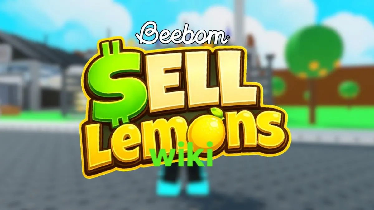 Sell Lemons Wiki: Complete Game Guide & Walkthrough
