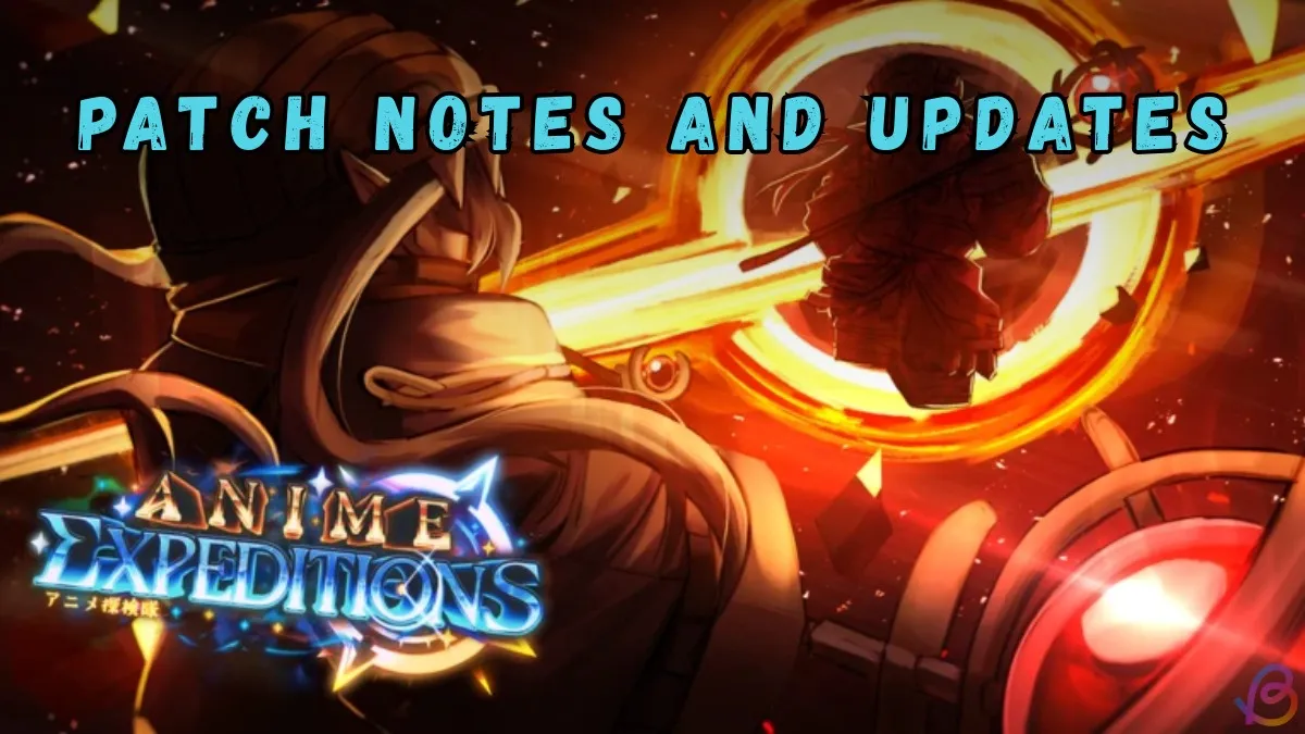 Anime Expeditions EA+ Release: Patch Notes & Updates
