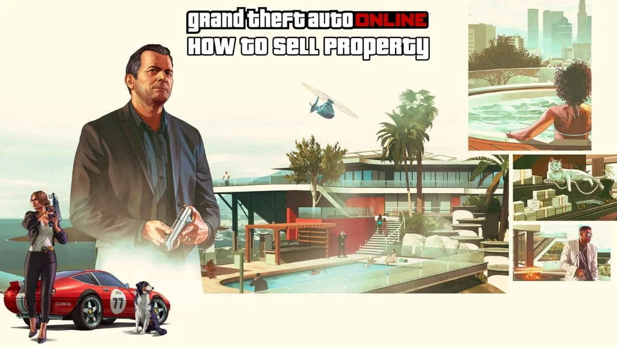 How to Sell Property in GTA 5 Online - Step-by-Step Guide