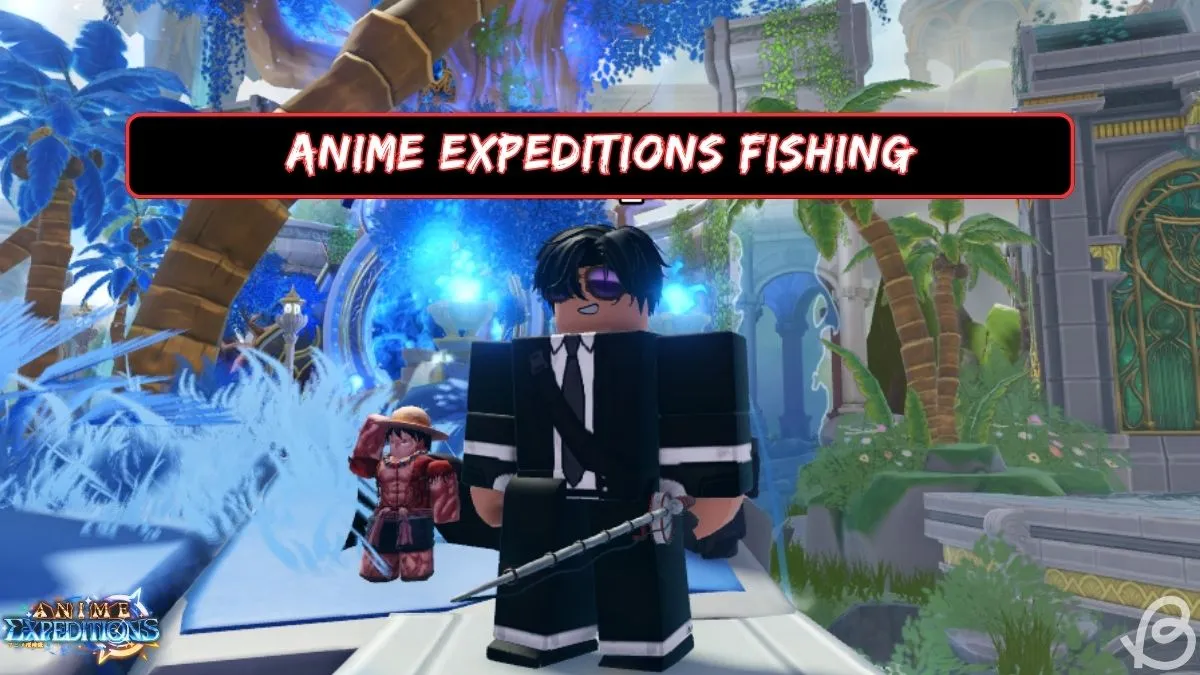 How to Fish in Anime Expeditions: Complete Guide & Tips