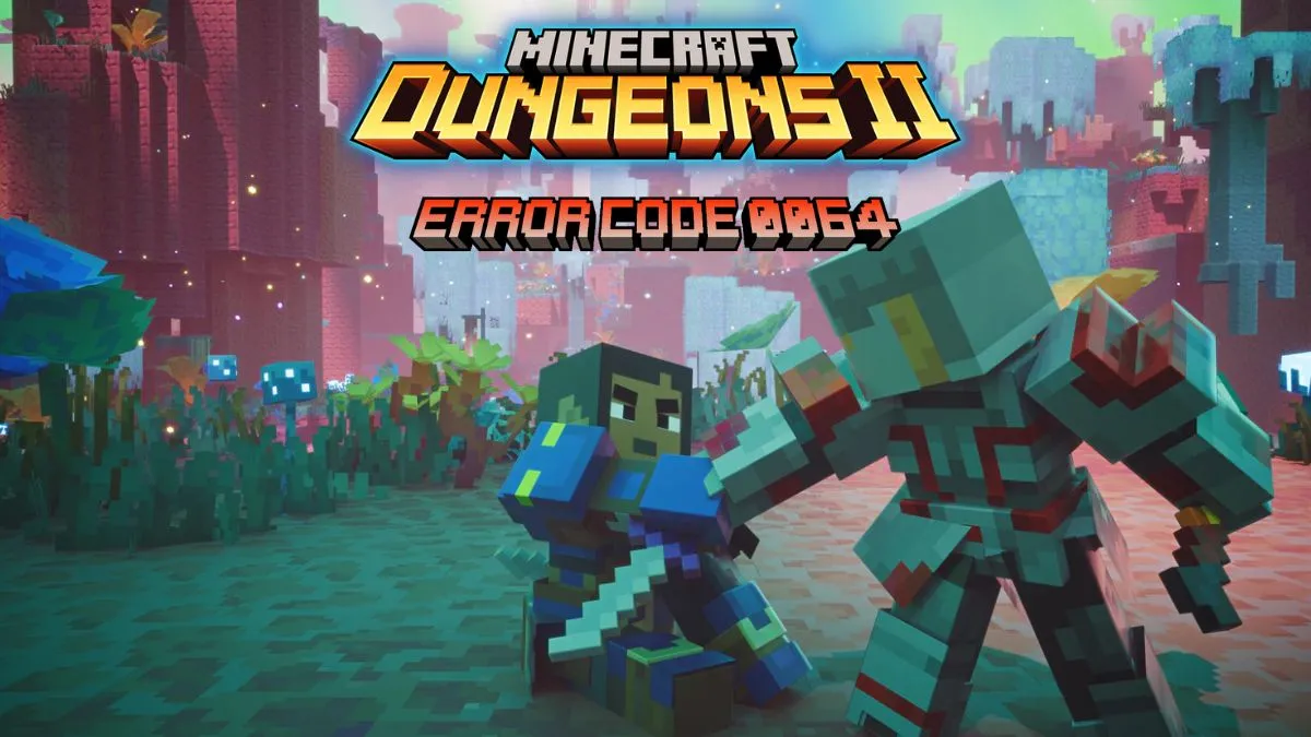 Fix Minecraft Dungeons 2 Error Code 0064 — Quick Guide