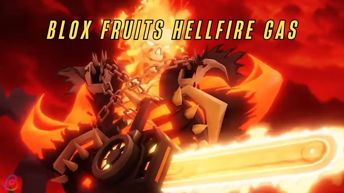 Blox Fruits Hellfire Gas Mutation Guide: How to Get & Moveset