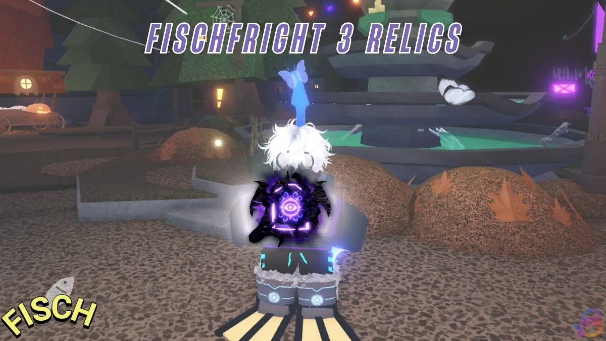 FischFright 3: All Fisch Relics Explained & Ranked